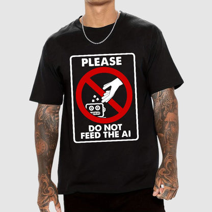 Please Do Not Feed The AI Geeky T-Shirt
