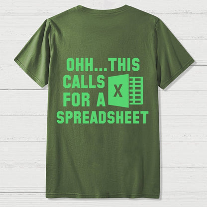 Ohh...This Calls for a Spreadsheet  Back Printing Geek T-Shirt