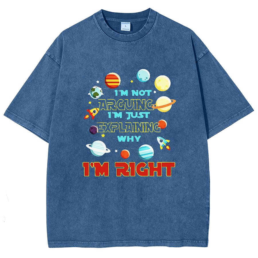 I’m Not Arguing Im Just Explaining Why Im Right Vintage Distressed T-shirt