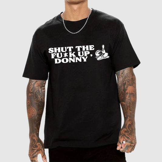 Shut the f* up Donny Geek T-Shirt
