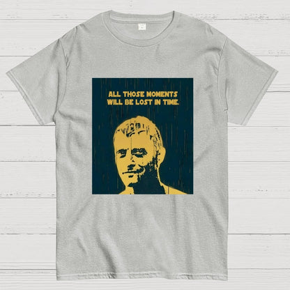 All those moments will be lost in time Geek T-Shirt