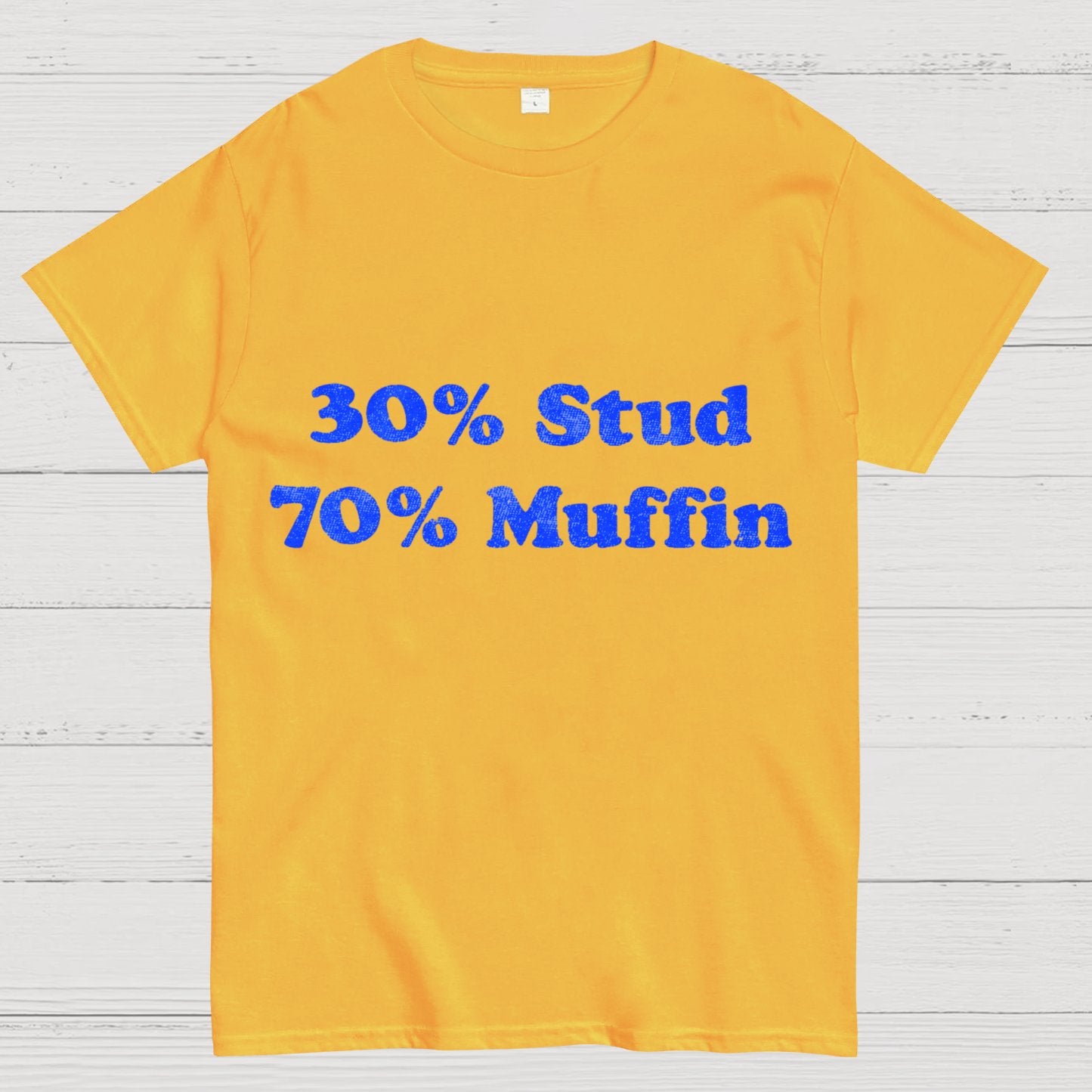 30% Stud 70%Muffin Funny T-Shirt