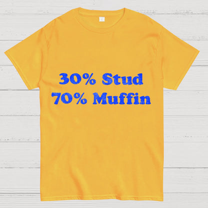 30% Stud 70%Muffin Funny T-Shirt