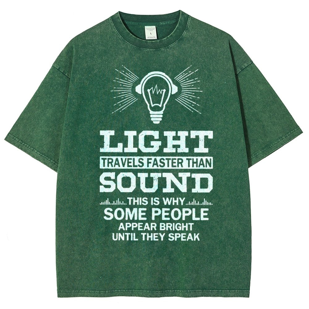 Light Travels faster than sound Funny Vintage Distressed T-shirt