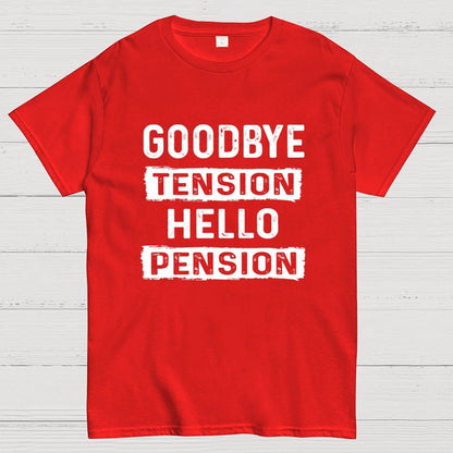 Funny Retirement Goodbye Tension Hello Pension Geek T-Shirt