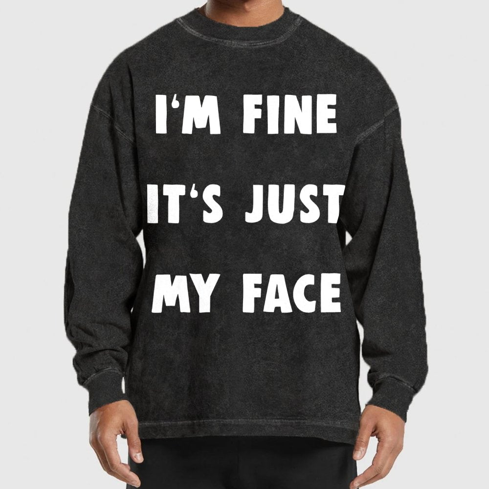 I'm Fine Washed Long Sleeve Tee