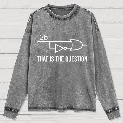 To Be Or Not To Be - Funny Electrical Engineer Washed Long Sleeve Tee