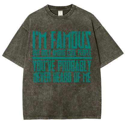 I’m Famous Among Cool People Vintage Distressed T-shirt