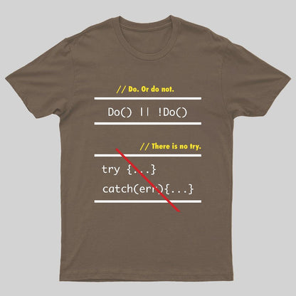 There is No Try in Code (JavaScript)  Geeky T-Shirt
