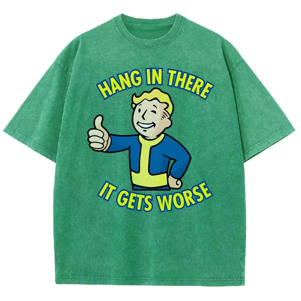 Hang In There It Gets Worse Vintage Distressed T-shirt