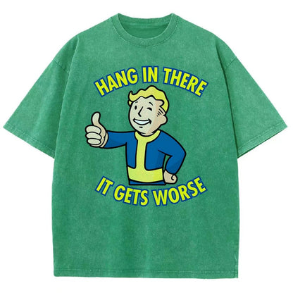 Hang In There It Gets Worse Vintage Distressed T-shirt