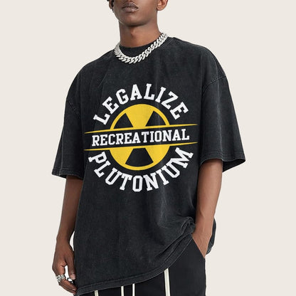 Legalize plutonium recreational  Vintage Distressed T-shirt