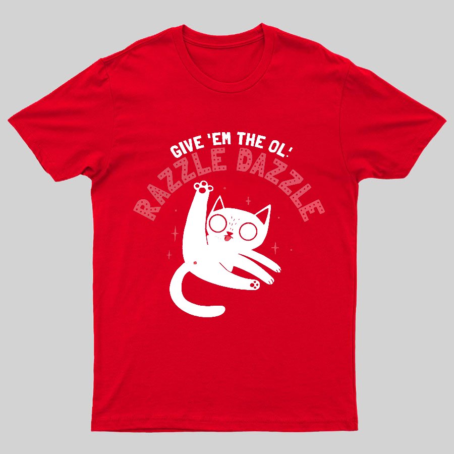The Ol' Razzle Dazzle Geeky T-Shirt