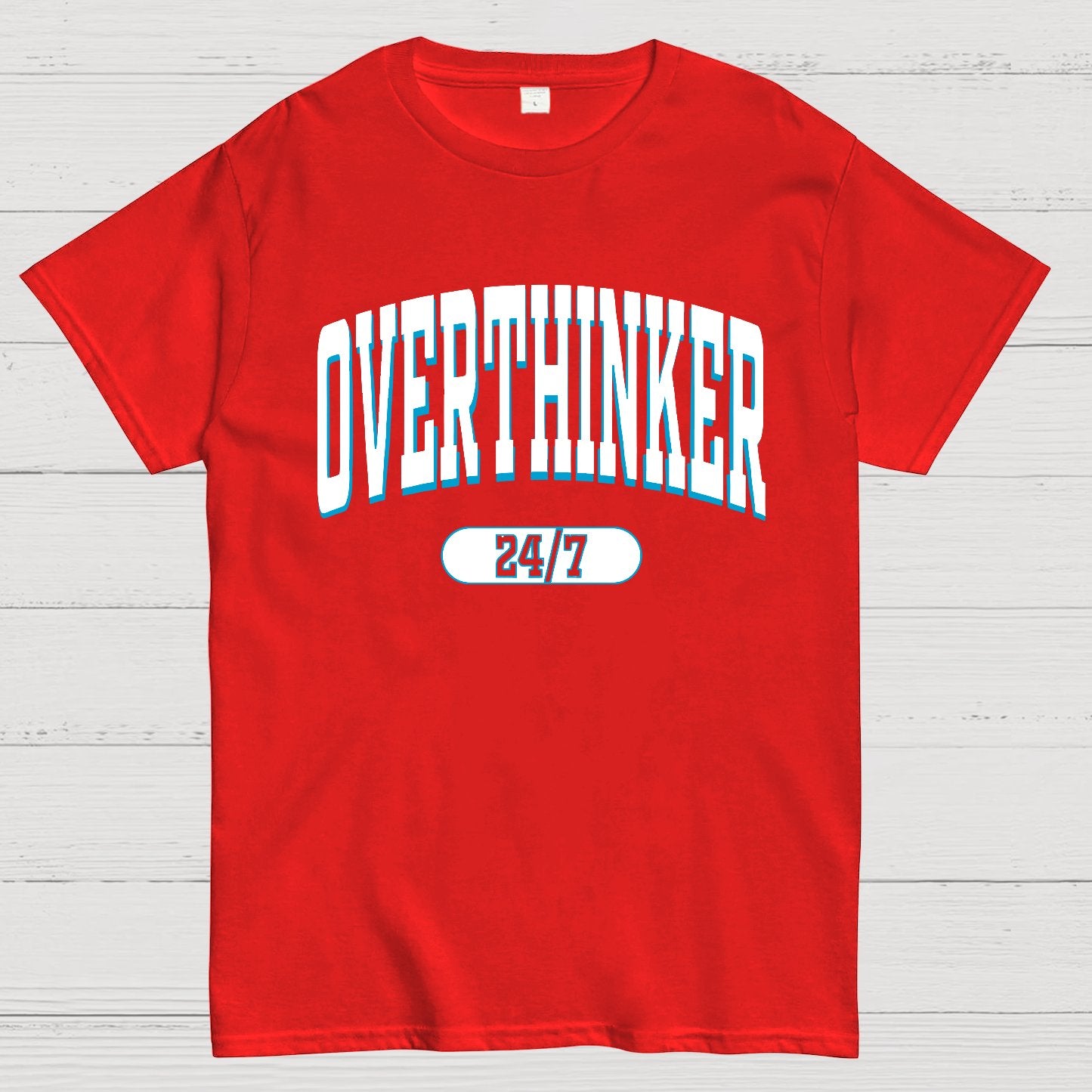 Overthinker All the time Geek T-Shirt