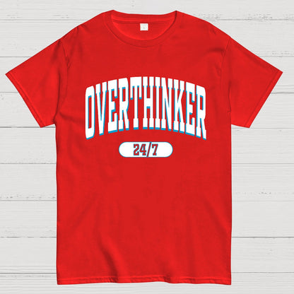 Overthinker All the time Geek T-Shirt