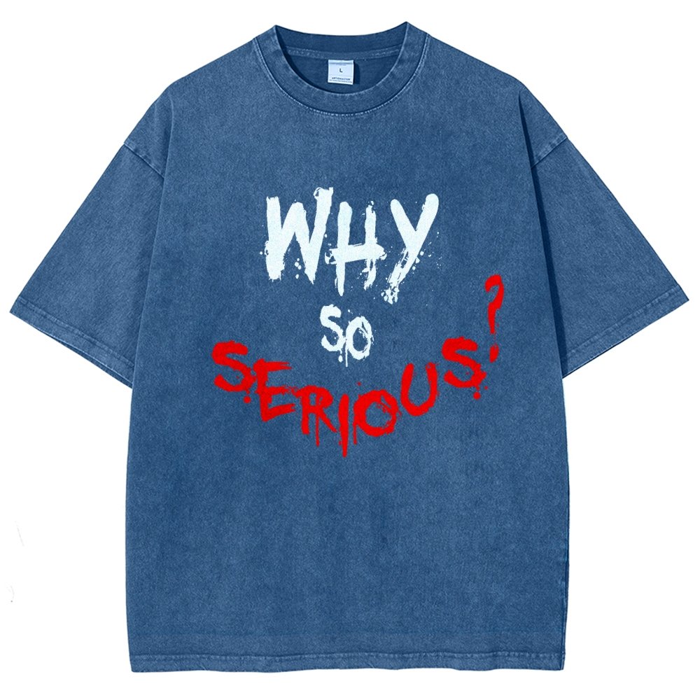 Why So Serious? Vintage Distressed T-shirt