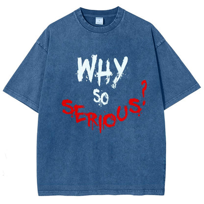 Why So Serious? Vintage Distressed T-shirt
