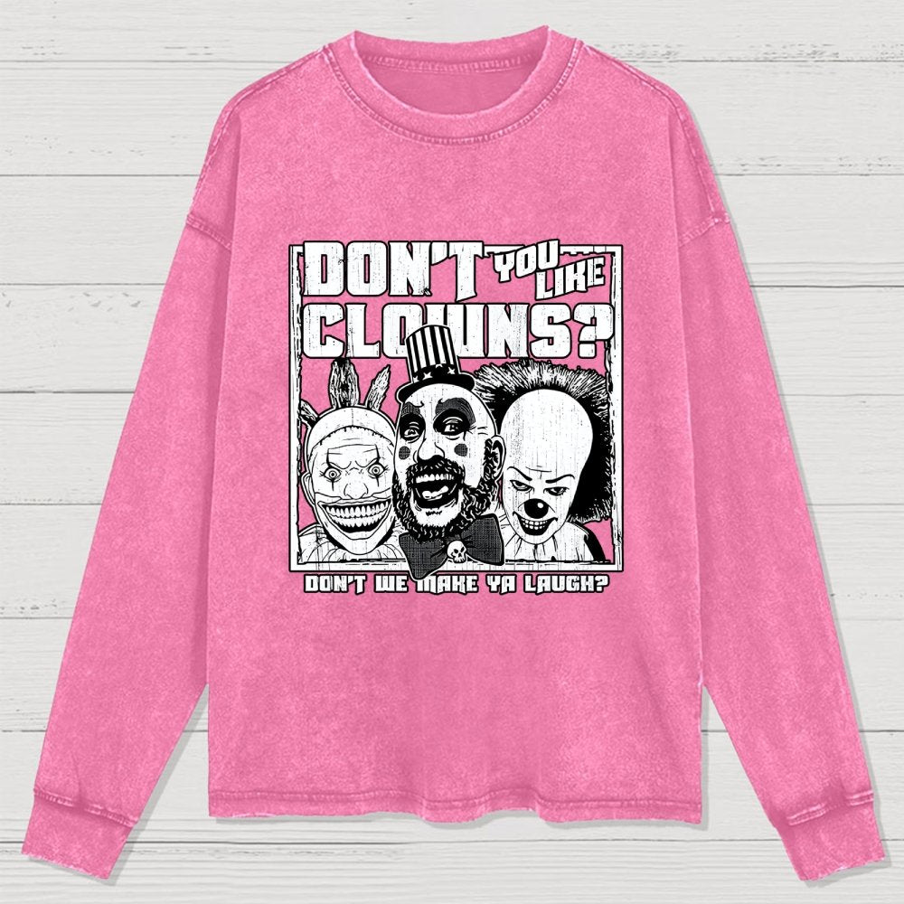 Don't You Like Clowns Washed Long Sleeve Tee