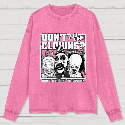 Don't You Like Clowns Washed Long Sleeve Tee