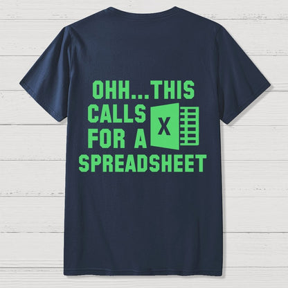 Ohh...This Calls for a Spreadsheet  Back Printing Geek T-Shirt