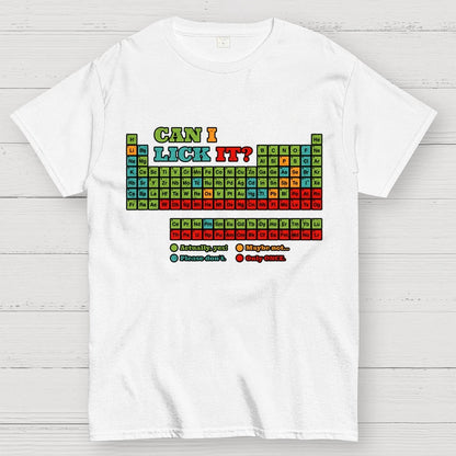 Can I Lick It? Periodic Table Unisex Geek T-Shirt