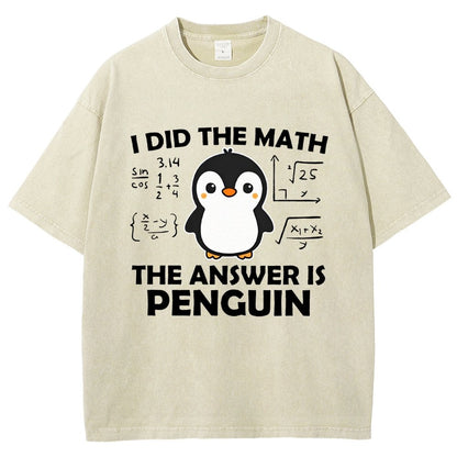 I Did The Math The Answer Is Penguin Vintage Distressed T-shirt