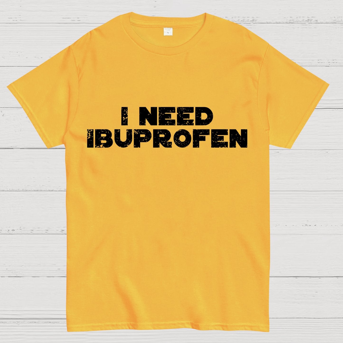 I Need Ibuprofen Geek T-Shirt