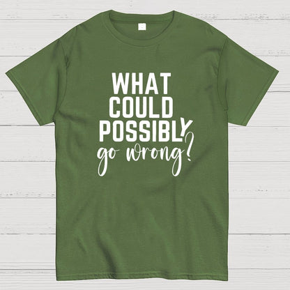 What Could Possibly Go Wrong Question Mark Geek T-Shirt