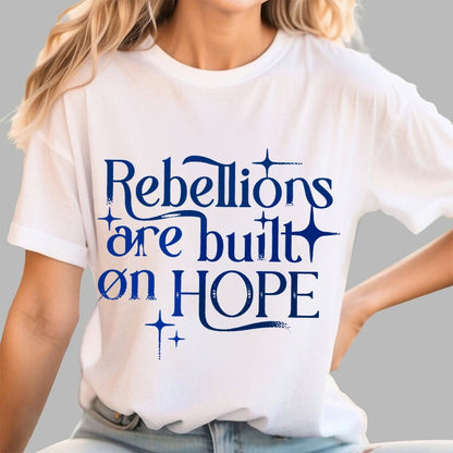Rebellions Are Built On Hope Geek T-Shirt