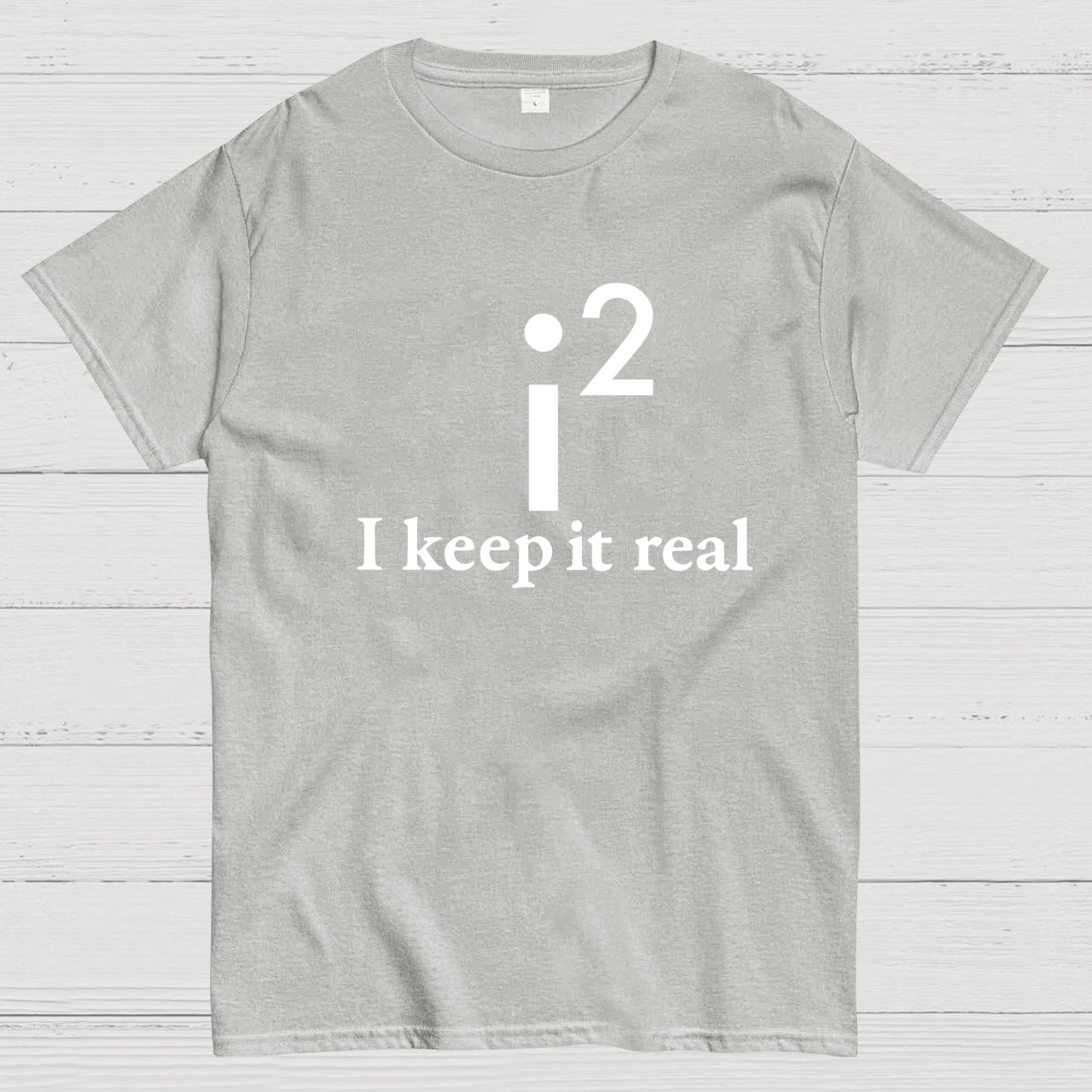 I Keep It Real Geeky T-Shirt