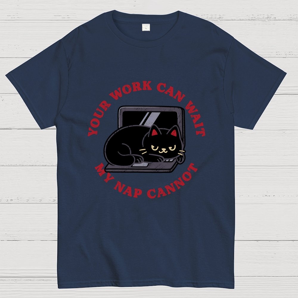 Work Can Wait, Nap Cannot Geek T-Shirt