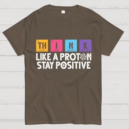 Stay Positive Like A Proton Geeky T-Shirt