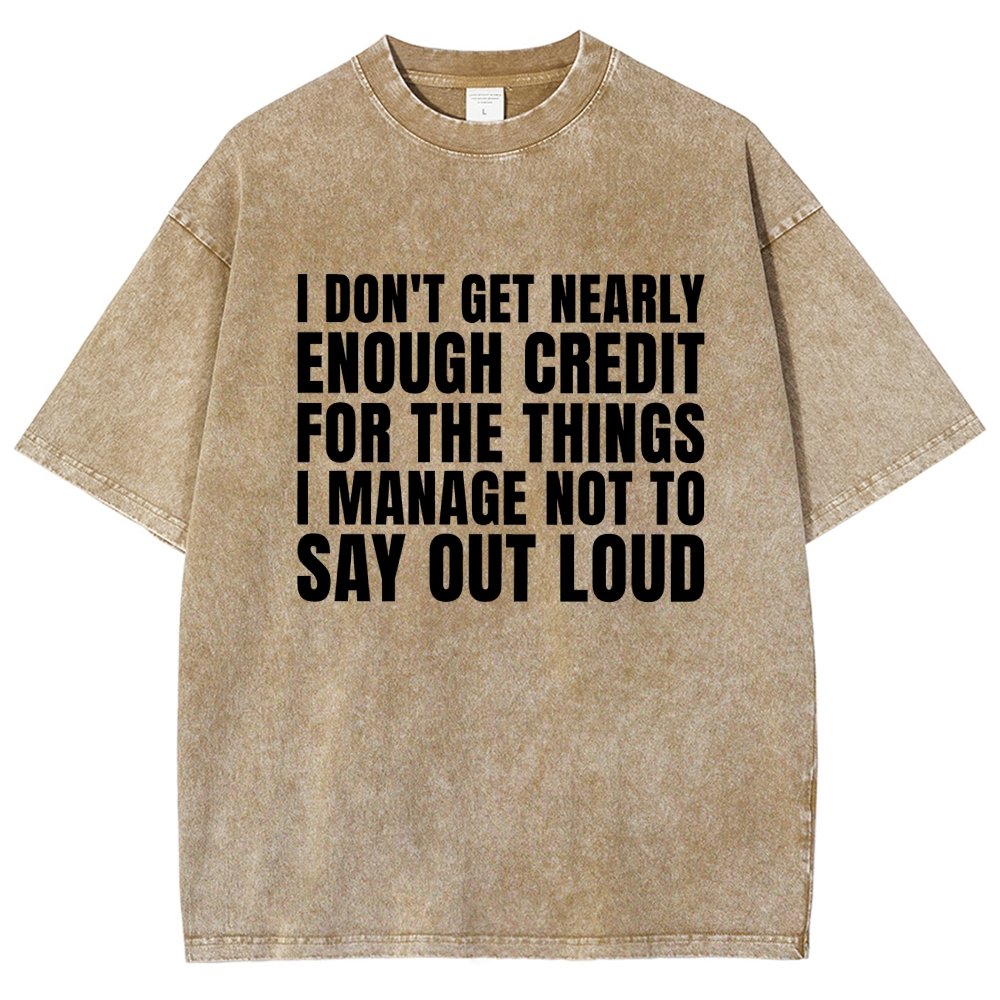I Don't Get Nearly Enough Credit Vintage Distressed T-shirt