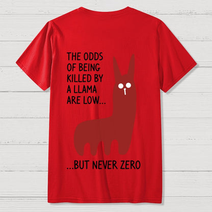 The Odds Of Being Killed By Allama Are Low But Never Zero Killer Llama Front And Back Printing Geek T-Shirt