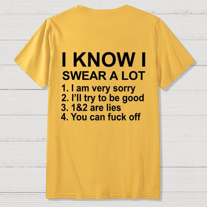 I Know I Swear A Lot Front And Back Printing Geek T-Shirt