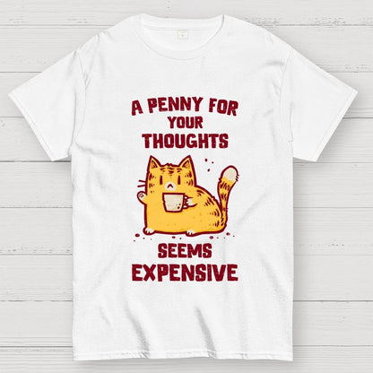A Penny Seems Expensive Geek T-Shirt