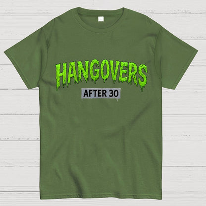 Hangovers !!! (after 30) Geek T-Shirt
