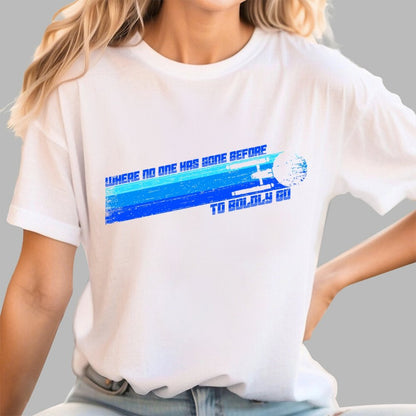 To Boldly Venture Where No One Has Ventured Before Geek T-Shirt