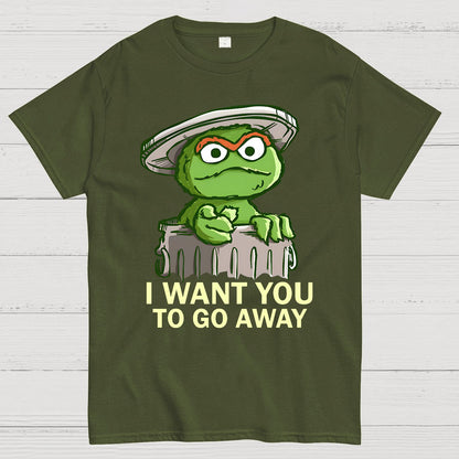 I Want You to Go Away Geek T-Shirt