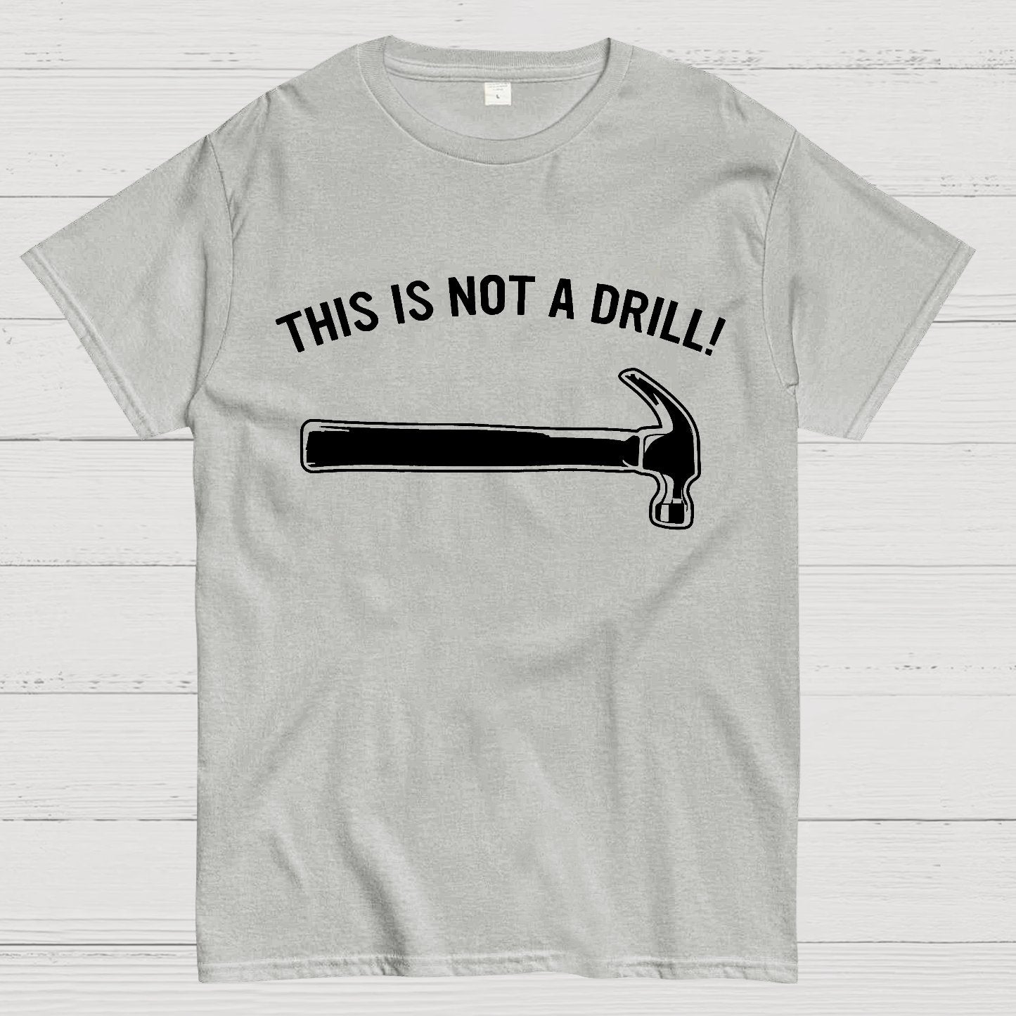 This Is Not A Drill！Geek T-Shirt