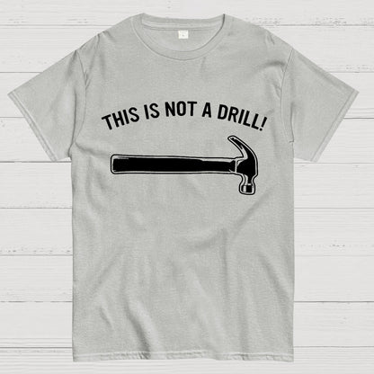 This Is Not A Drill！Geek T-Shirt