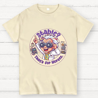 Stable That’S For Horses Art Print Geek T-Shirt
