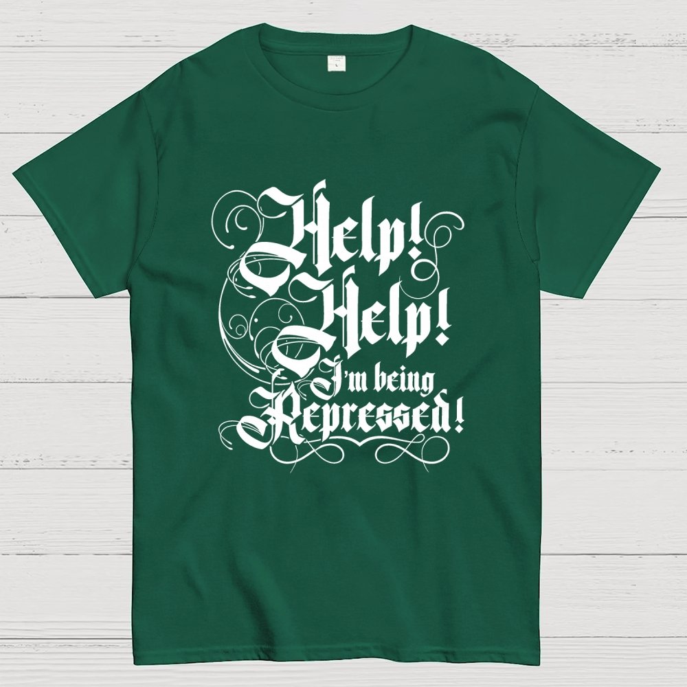 Help! Help! I'm Being Repressed Geek T-Shirt