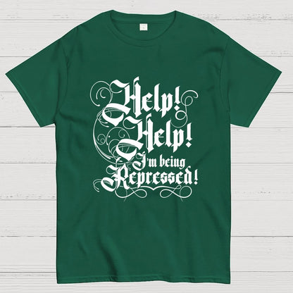 Help! Help! I'm Being Repressed Geek T-Shirt