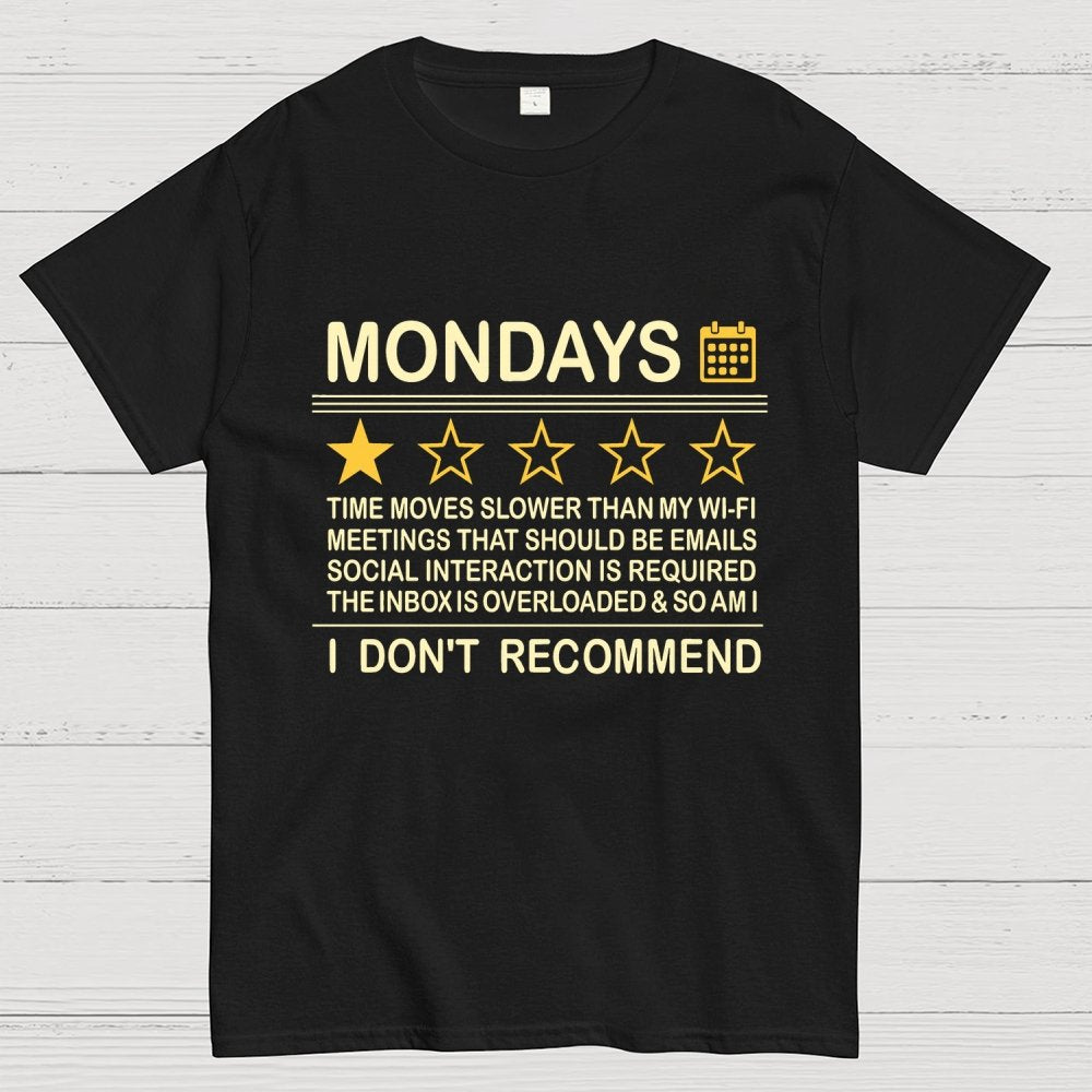 I Don't Recommend Mondays Geek T-Shirt