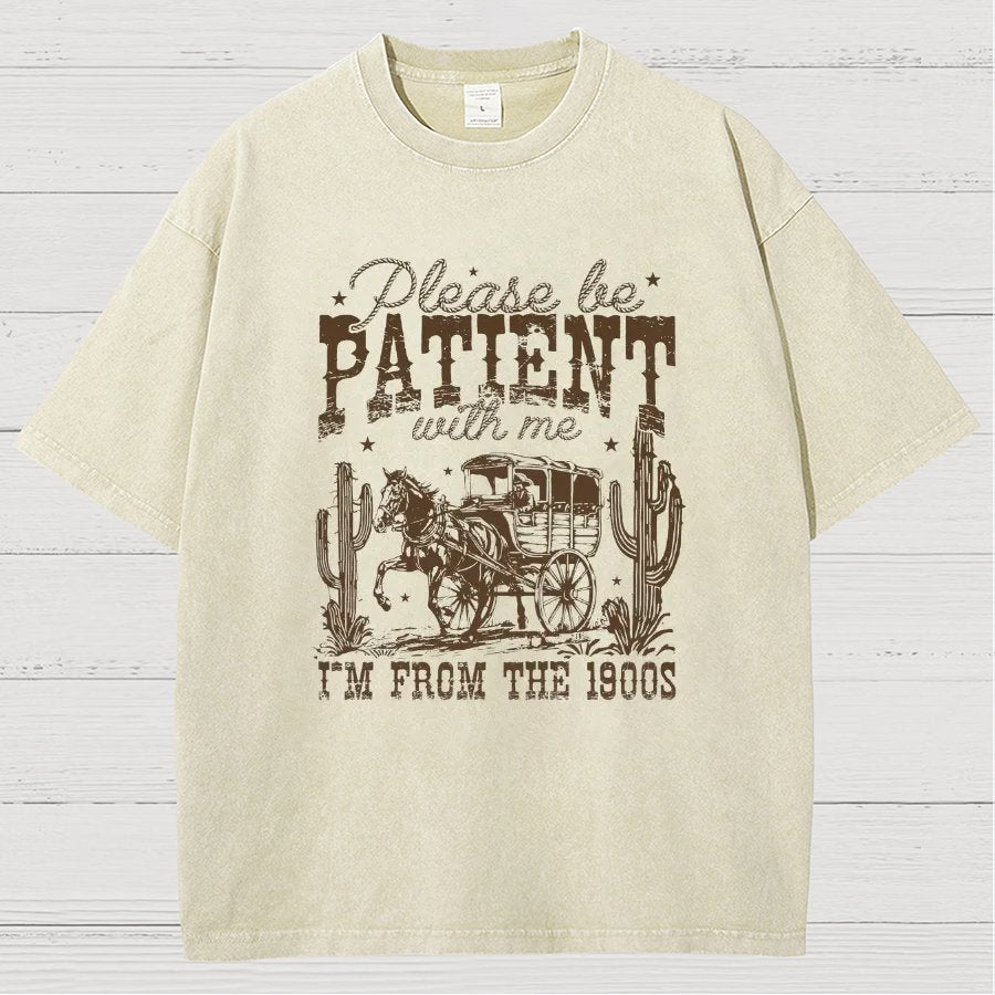 Please Be Patient with Me I'm from the 1900s Vintage Distressed T-shirt
