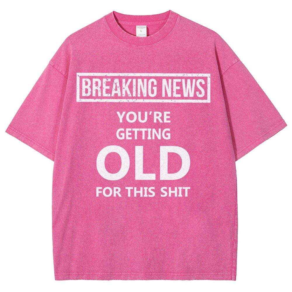 You re getting old Vintage Distressed T-shirt