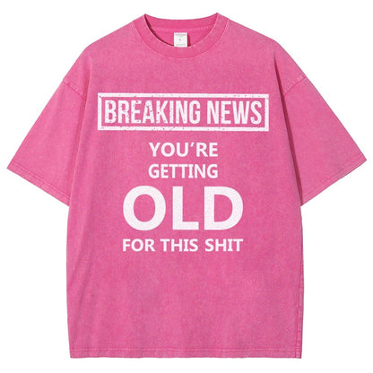 You re getting old Vintage Distressed T-shirt