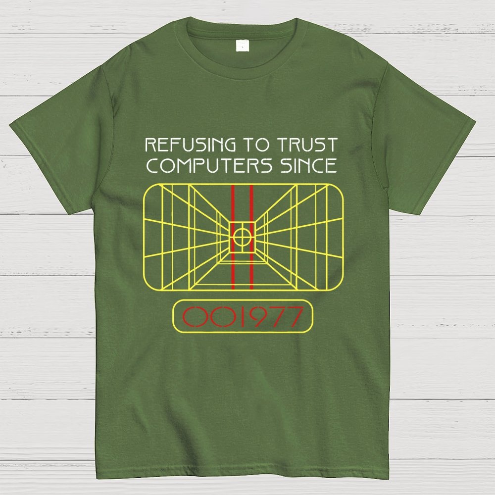 Refusing to trust computers since 1977 Geek T-Shirt