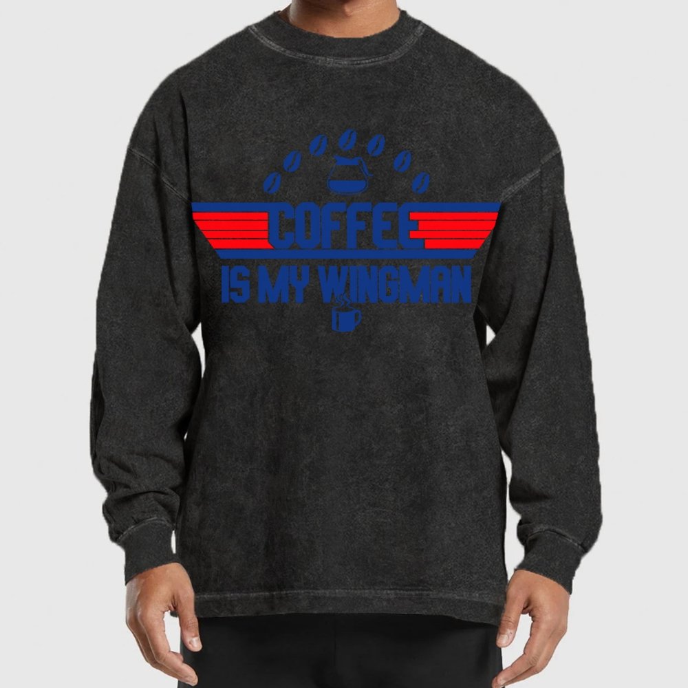 Coffee Is My Wingman Washed Long Sleeve Tee